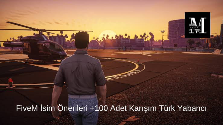 FiveM Karakter İsim Önerileri +100 Adet Yaratıcı